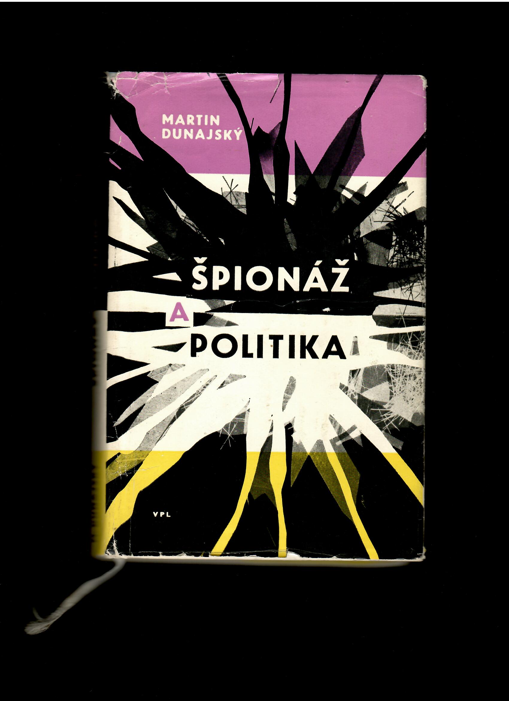 Martin Dunajský: Špionáž a politika
