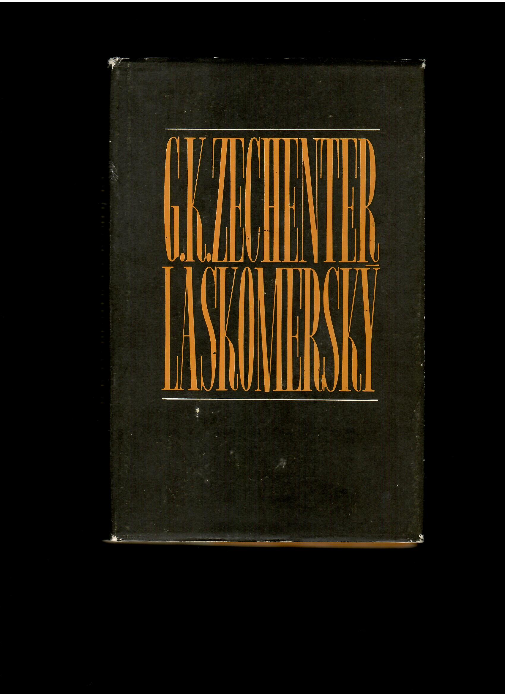 G. K. Zechenter-Laskomerský. Život a dielo 1824-1908