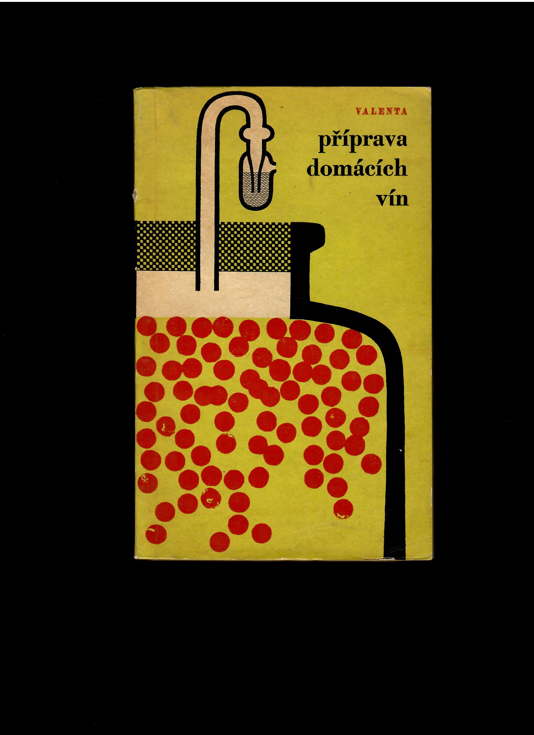 Boris Valenta: Příprava domácích vín