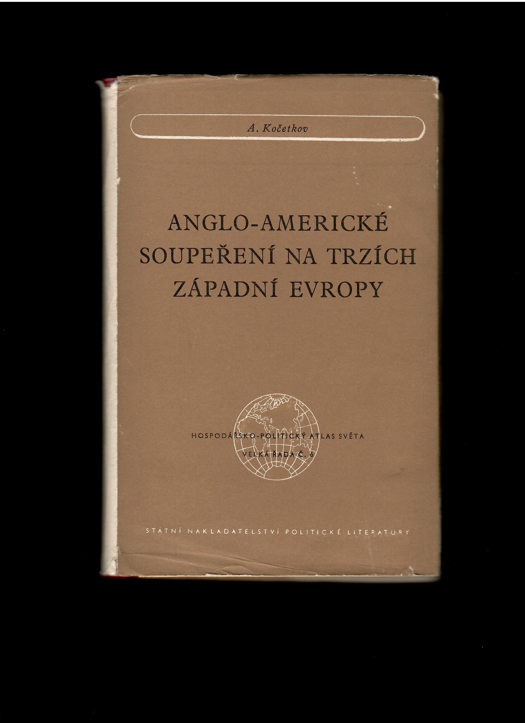 A. Kočetkov: Anglo-americké soupeření na trzích Západní Evropy /1954/
