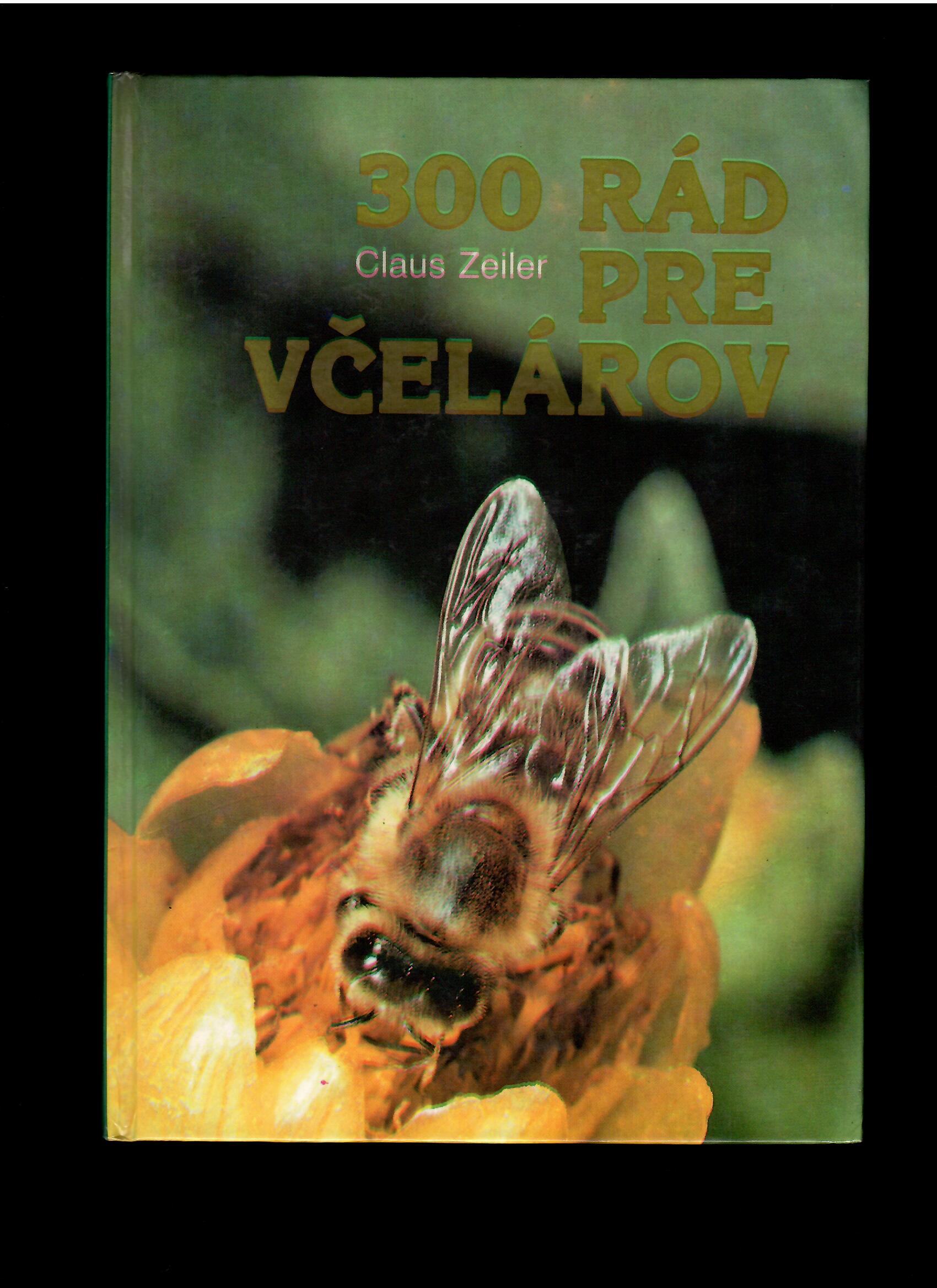 Claus Zeiler: 300 rád pre včelárov