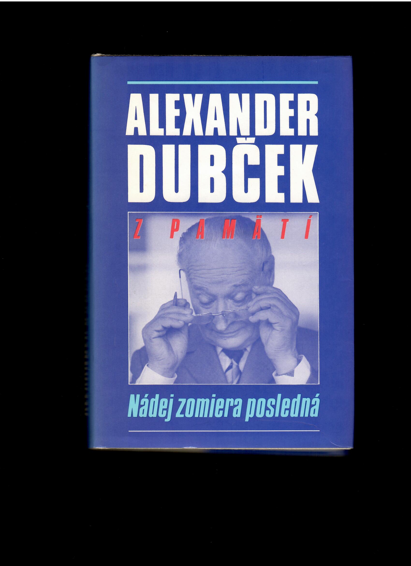 Alexander Dubček: Z pamätí. Nádej zomiera posledná