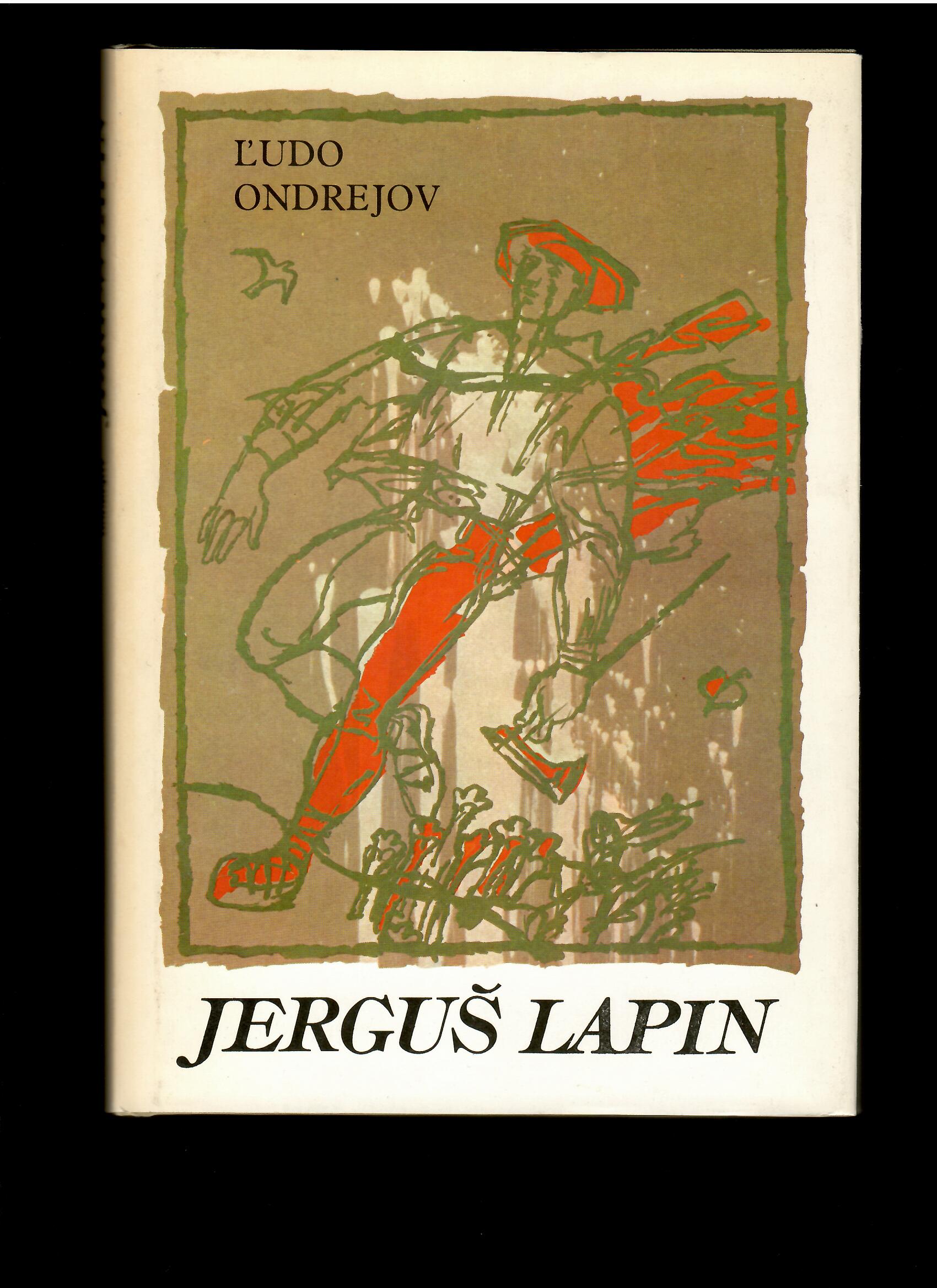 Ľudo Ondrejov: Jerguš Lapin