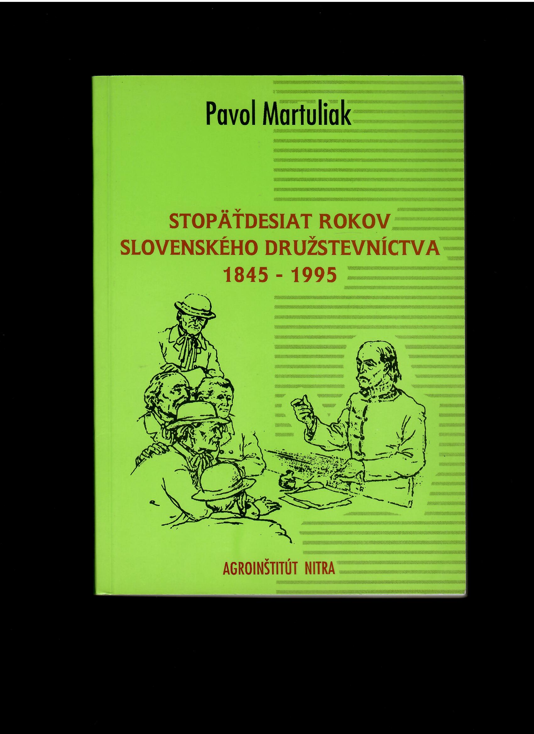 Pavol Martuliak: Stopäťdesiat rokov slovenského družstevníctva 1845-1995