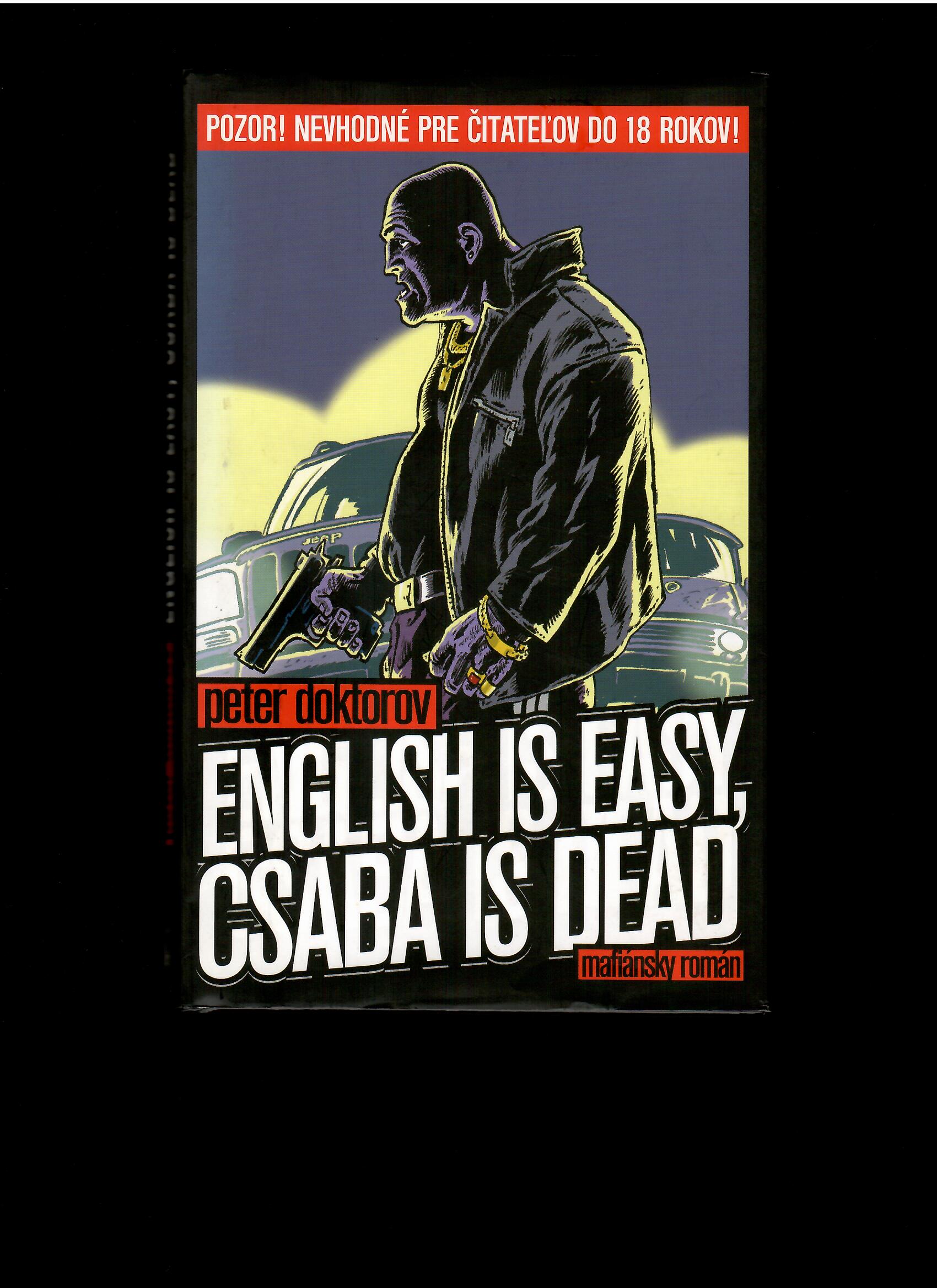 Peter Doktorov: English is easy, Csaba is dead