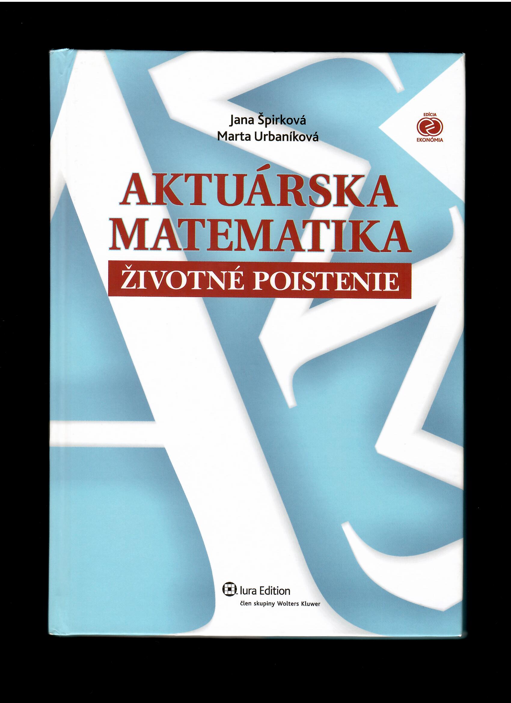 Jana Špirková, Marta Urbaníková: Aktuárska matematika. Životné poistenie