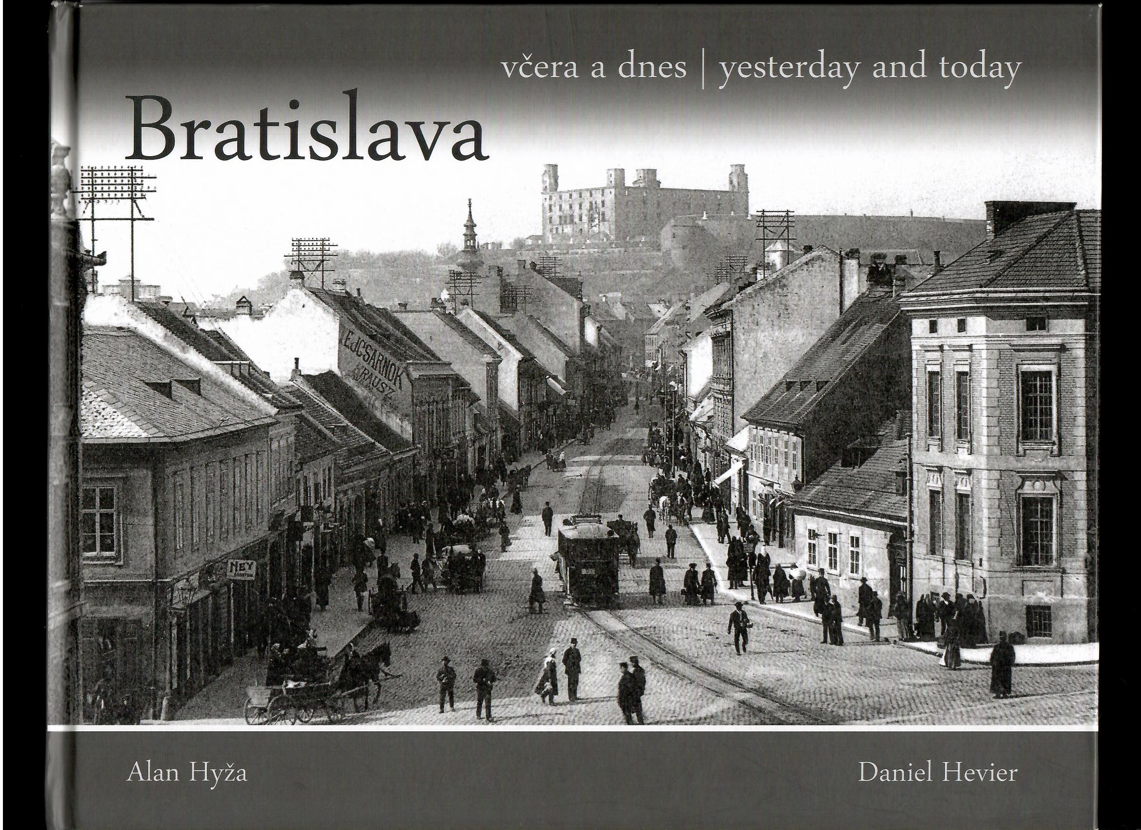 Alan Hyža, Daniel Hevier: Bratislava včera a dnes