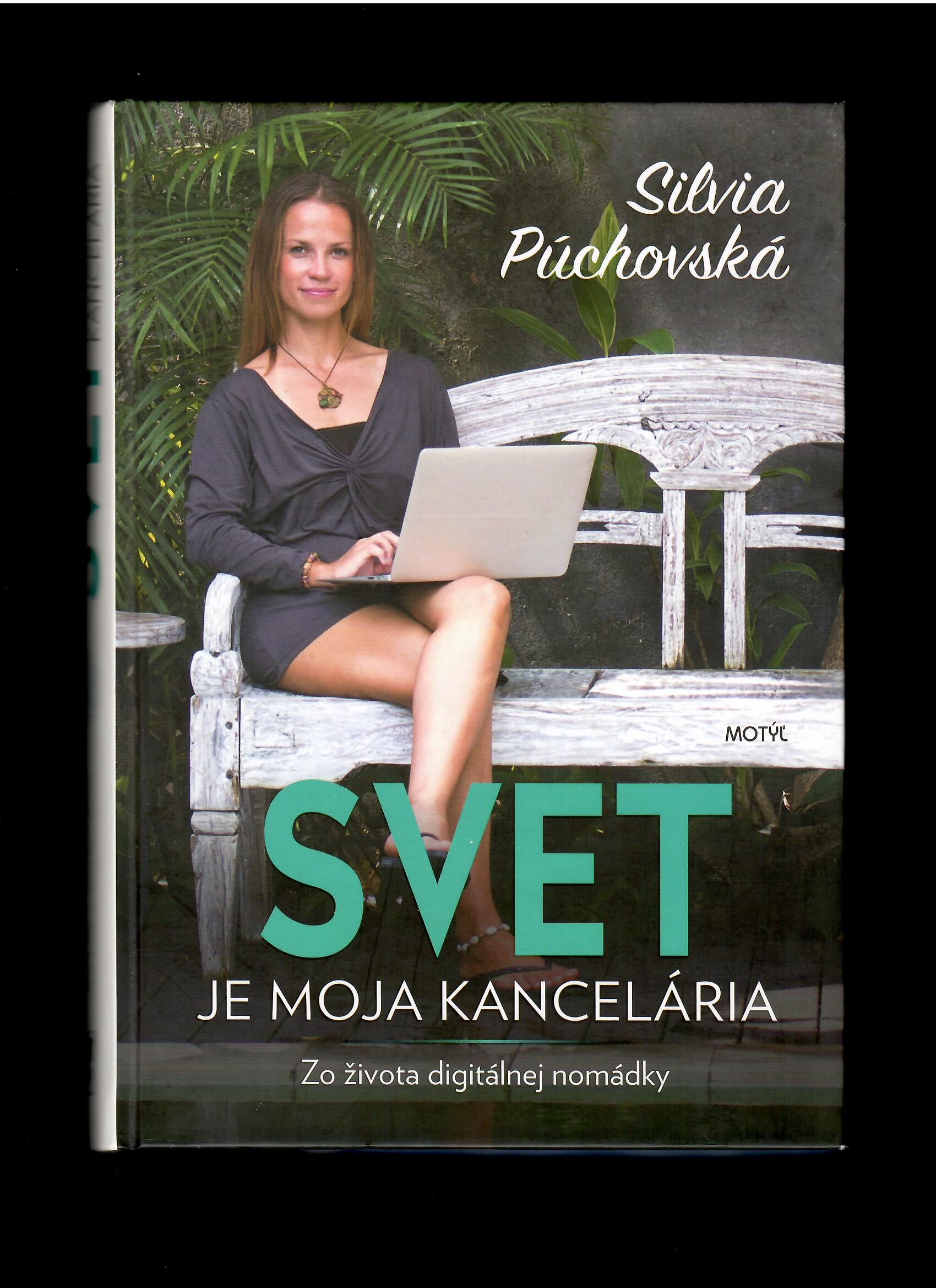 Silvia Púchovská: Svet je moja kancelária