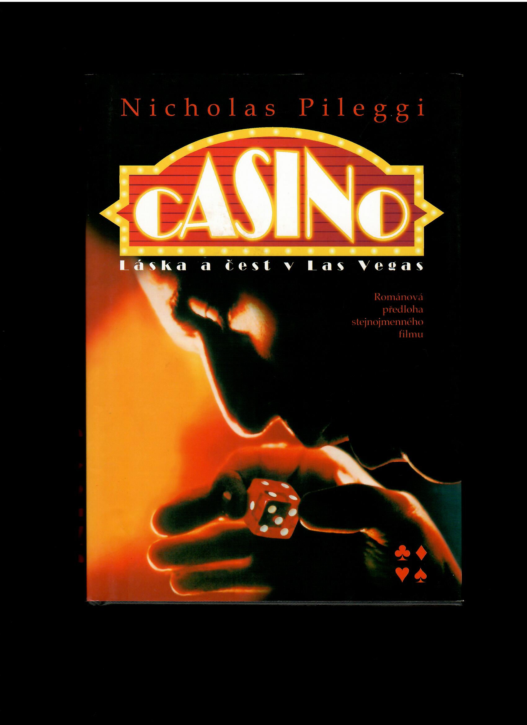 Nicholas Pileggi: Casino. Láska a čest v Las Vegas