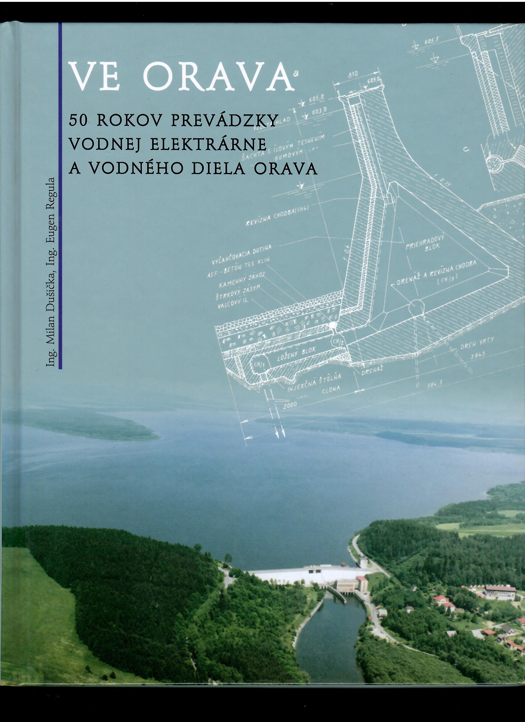 Dušička, Regula: 50 rokov prevádzky vodnej elektrárne a vodného diela Orava