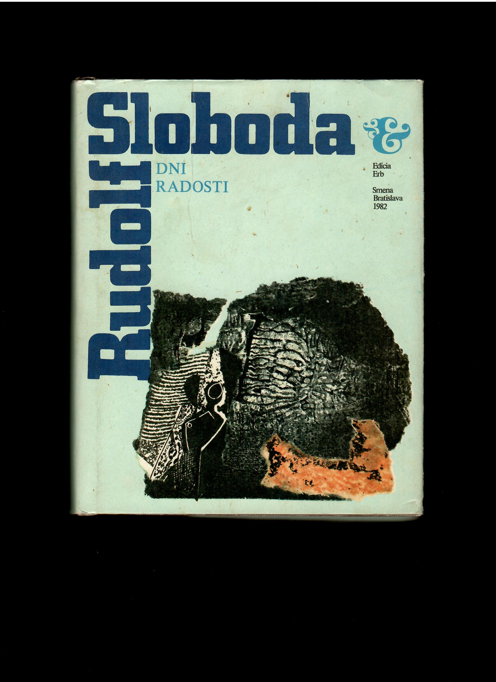 Rudolf Sloboda: Dni radosti /1982/