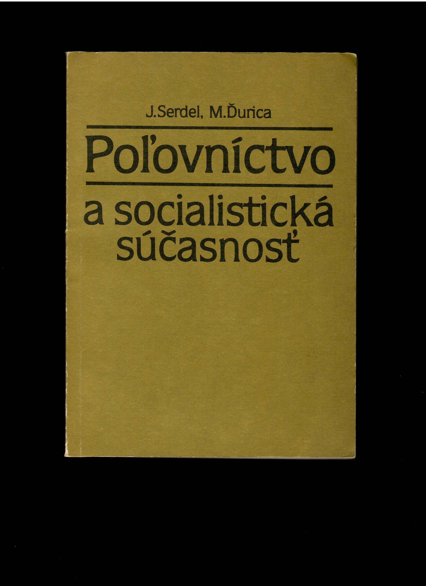 Jozef Serdel, Milan Ďurica: Poľovníctvo a socialistická súčasnosť /1985/