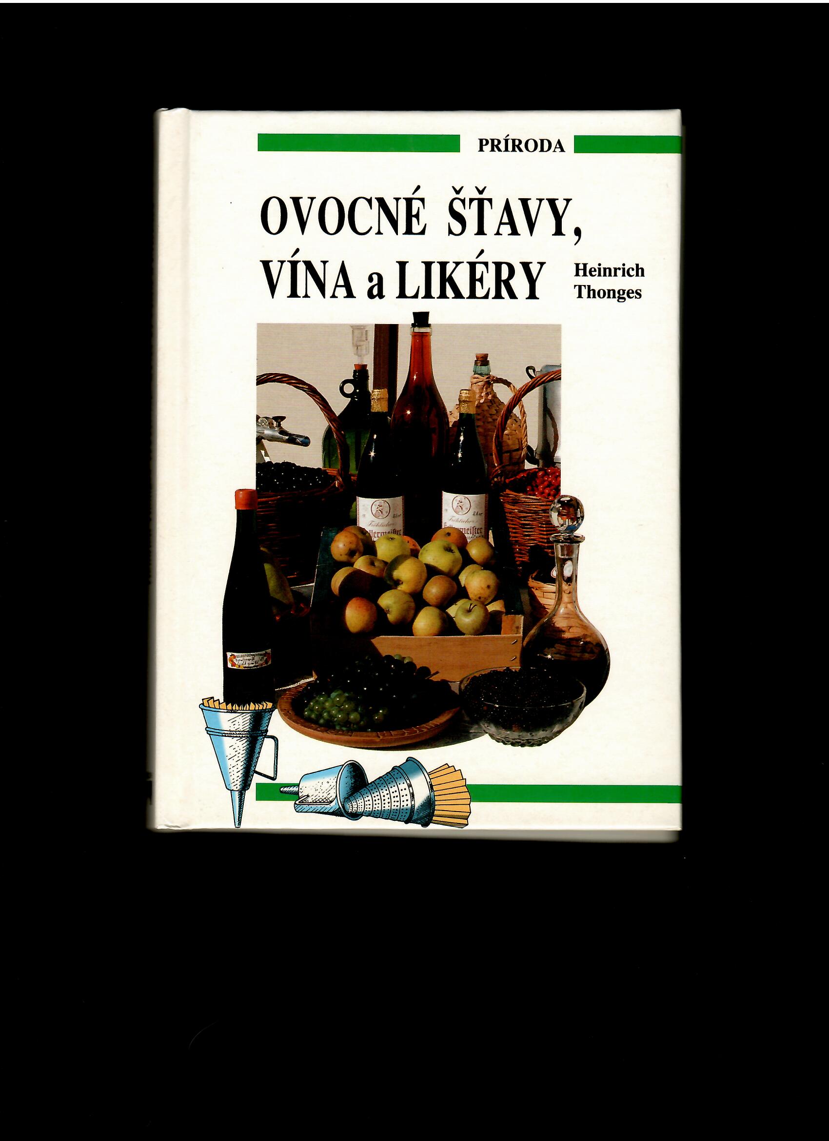 Heinrich Thonges: Ovocné šťavy, vína a likéry