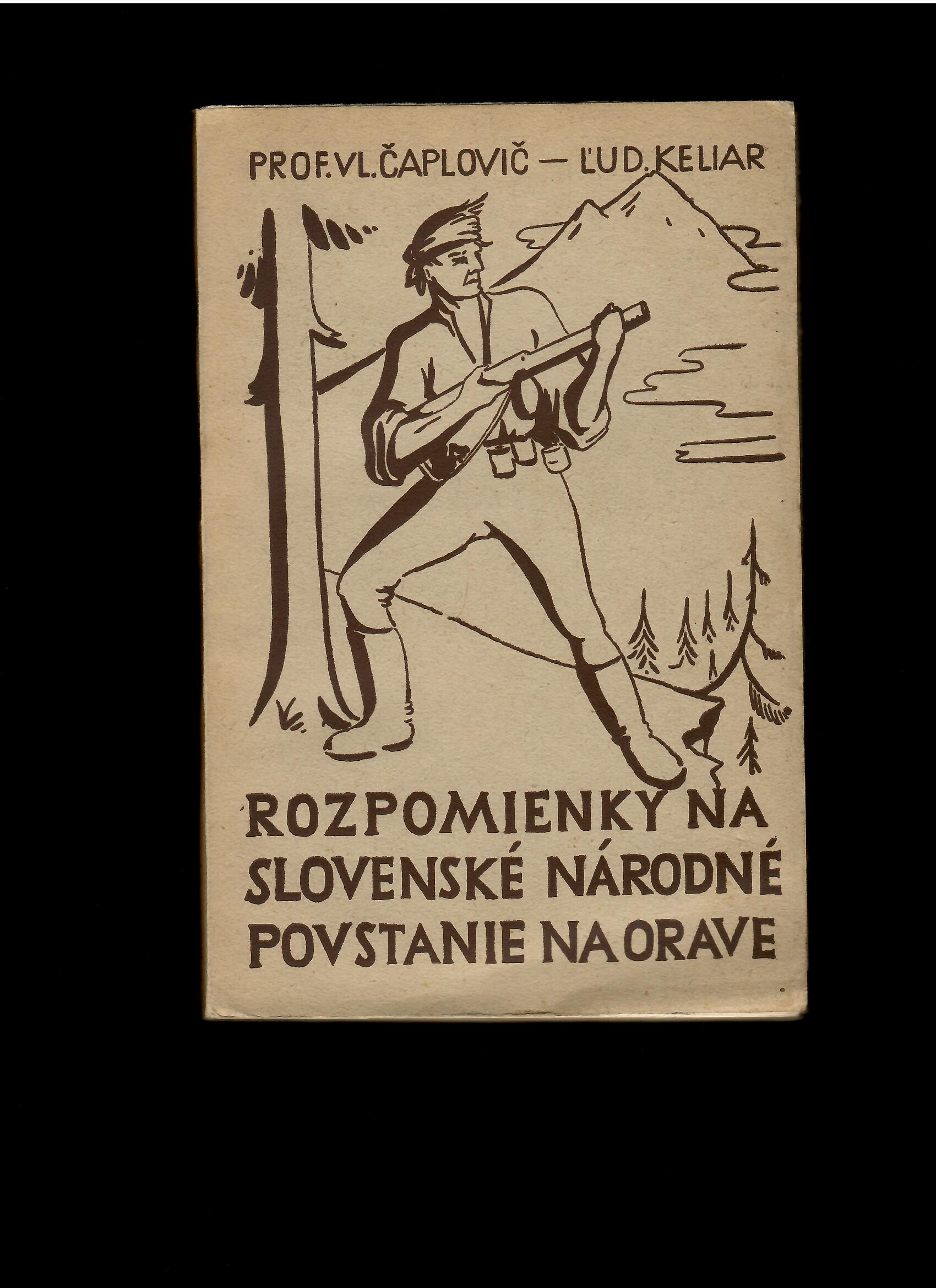 Vladimír Čaplovič: Rozpomienky na Slovenské národné povstanie na Orave /1946/