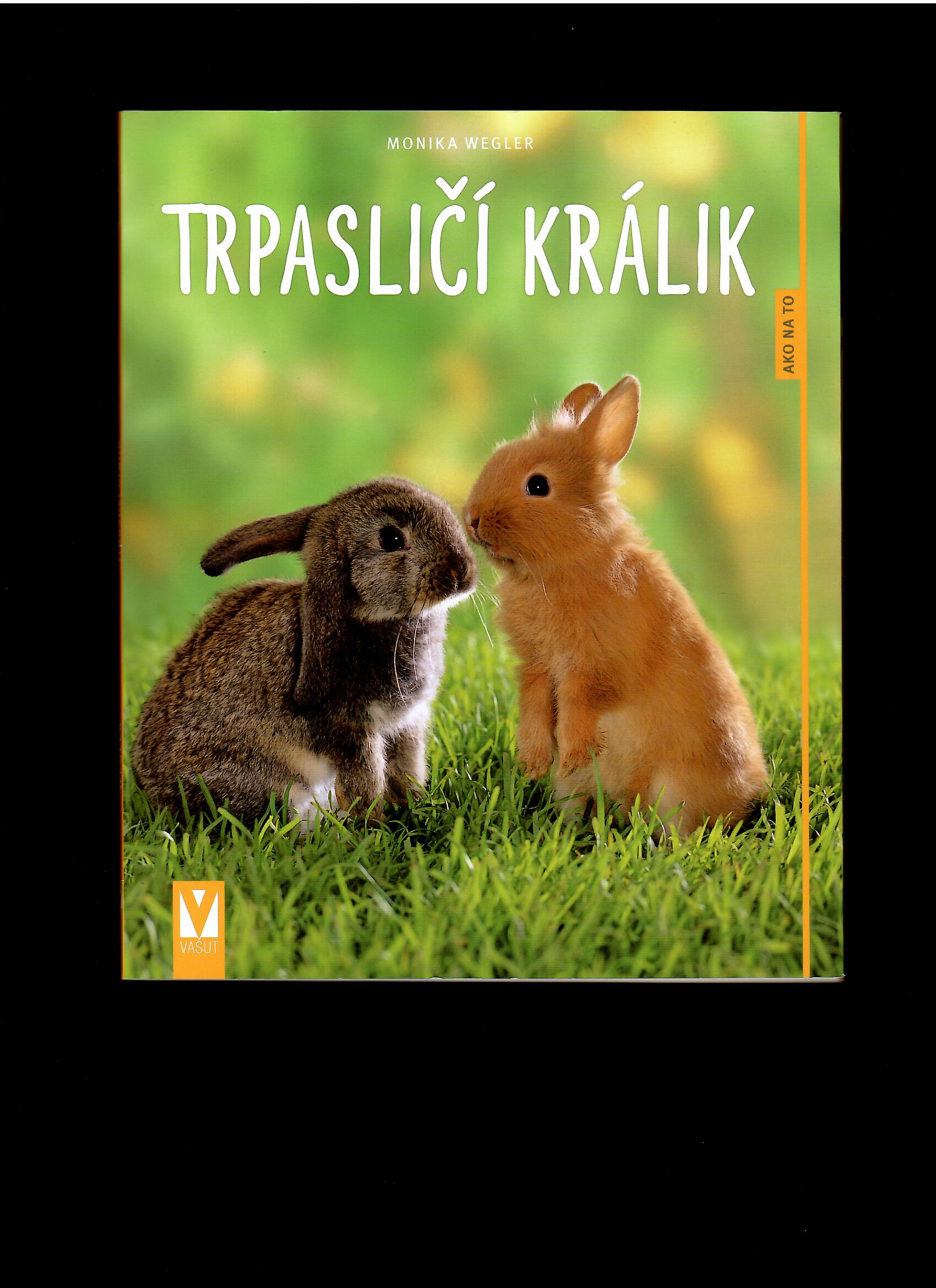Monika Wegler: Trpasličí králik