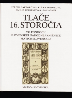 Tlače 16. storočia vo fondoch Slovenskej národnej knižnice Matice slovenskej