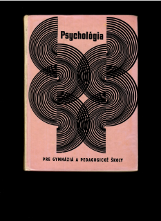 Jozef Štefanovič: Psychológia pre gymnázia a pedagogické školy /1971/