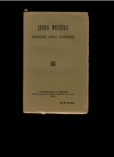 Janka Matúšku Sobrané spisy básnické /1921/