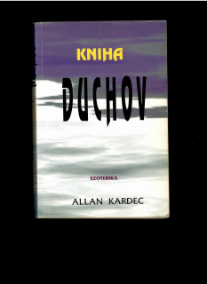 Allan Kardec: Kniha duchov /1995/