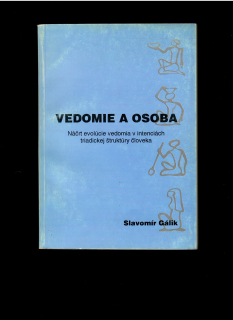 Slavomír Gálik: Vedomie a osoba