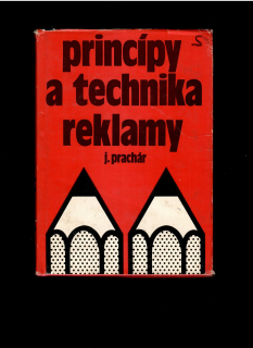 Juraj Prachár: Princípy a technika reklamy /1982/