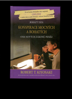 Robert Kiyosaki: Konspirace mocných a bohatých