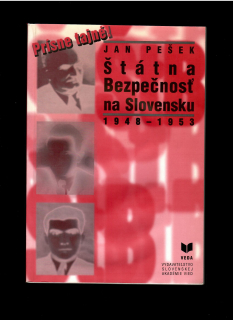 Jan Pešek: Štátna bezpečnosť na Slovensku 1948-1953