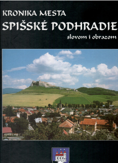 František Žifčák: Kronika mesta Spišské Podhradie slovom i obrazom