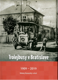 Matej Kavacký: Trolejbusy v Bratislave 1909-2019