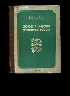 Eduard Baudyš: Choroby a škodcovia ovocných plodín /1952/