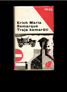 Erich Maria Remarque: Traja kamaráti /1965/