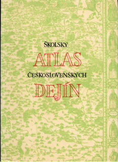Školský atlas československých dejín /1974/