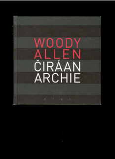 Woody Allen: Čirá anarchie