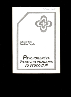 Ľubomír Held: Psychogenéza žiakovho poznania vo vyučovaní