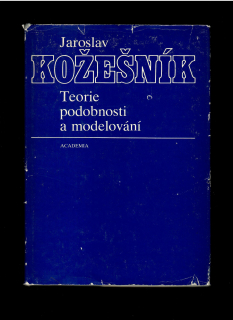 Jaroslav Kožešník: Teorie podobnosti a modelování