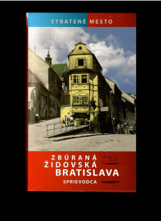 Zuzana Ševčíková: Zbúraná židovská Bratislava
