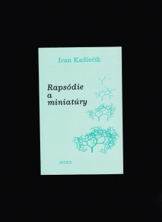 Ivan Kadlečík: Rapsódie a miniatúry /exil/