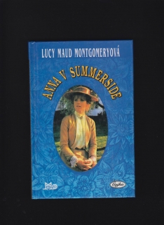 Lucy Maud Montgomeryová: Anna v Summerside