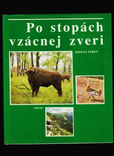 Štefan Teren: Po stopách vzácnej zveri