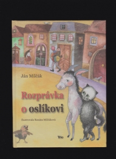 Ján Milčák: Rozprávka o oslíkovi