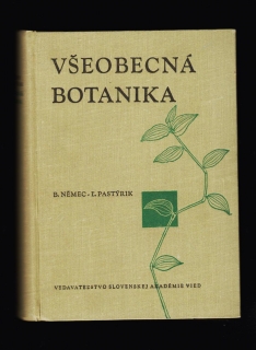 Bohumil Němec, Ľudovít Pastýrik: Všeobecná botanika
