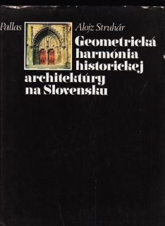 Alojz Struhár: Geometrická harmónia historickej architektúry na Slovensku