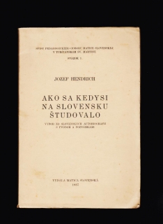 Jozef Hendrich: Ako sa kedysi na Slovensku študovalo /1937/
