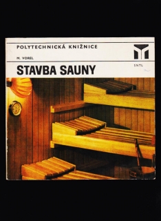Miroslav Vorel: Stavba sauny