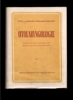 Antonín Přecechtěl a kolektív: Otolaryngologie