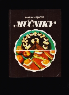 Mária Hajková: Múčniky