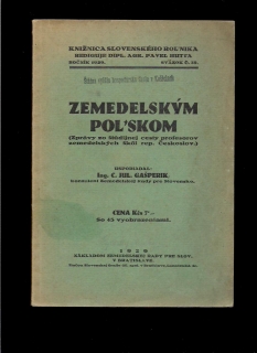 C. Jul. Gašperik (ed.): Zemedelským Poľskom /1929/