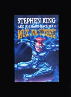 Stephen King: Muž na úteku