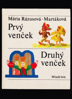 Mária Rázusová-Martáková: Prvý venček, Druhý venček /il. A. Klimo, Štefan Cpin/