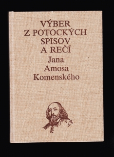 Jan Amos Komenský: Výber z potockých spisov a rečí Jana Amosa Komenského